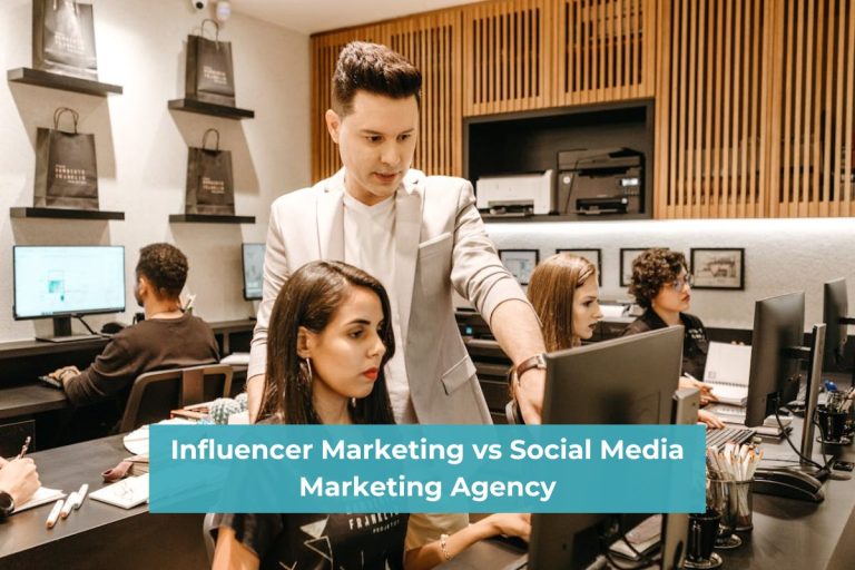 Influencer Marketing vs Social Media Marketing Agency