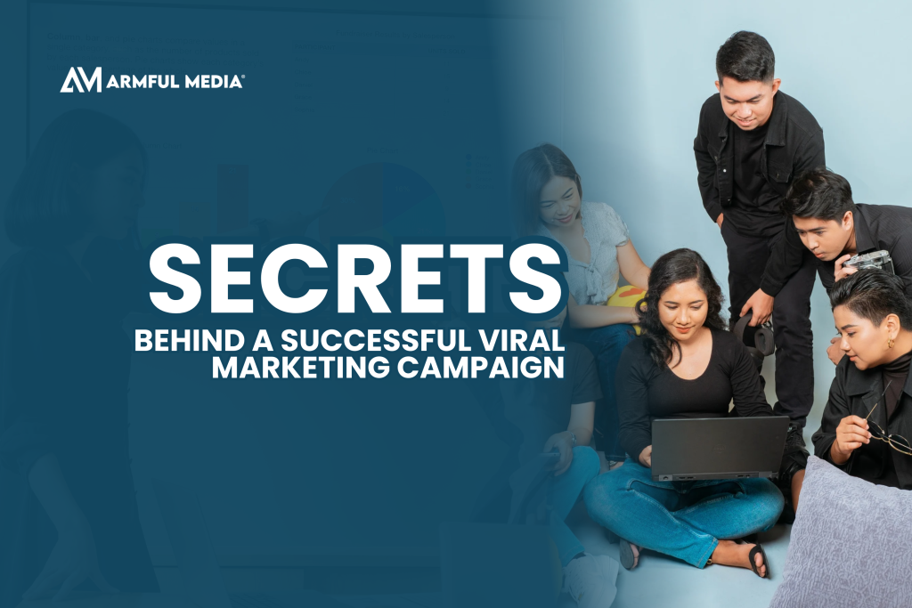 Secrets Behind a Successful Viral Marketing Campaign