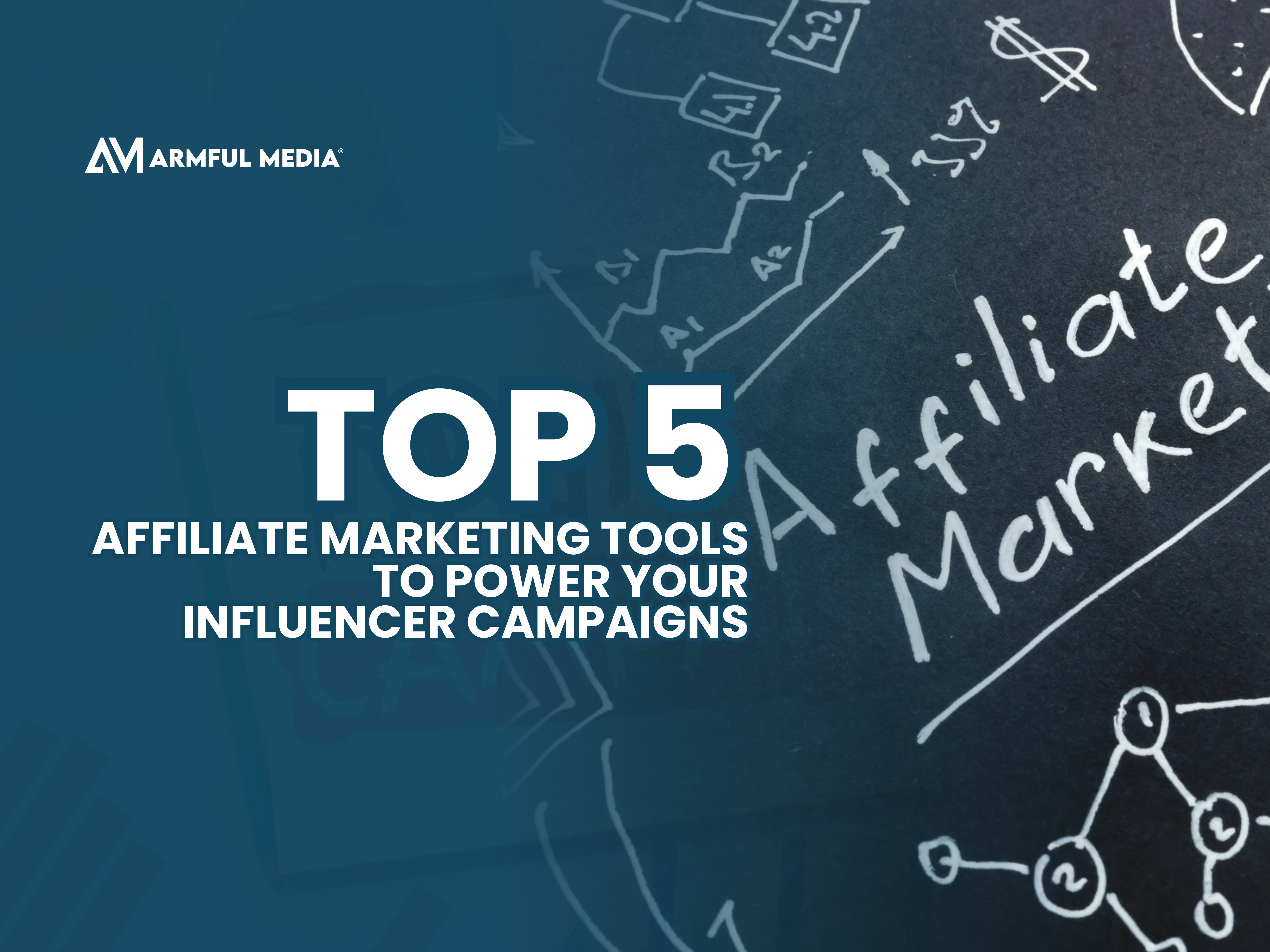 Top 5 Affiliate Marketing Tools To Power Your Influencer Campaigns