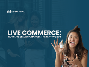 Live Commerce: How Live Selling Changes the Way We Buy
